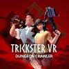 Trickster VR: Dungeon Crawler